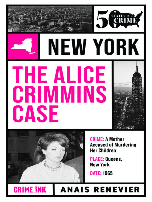 Title details for The Alice Crimmins Case (Fifty States of Crime Series) by Anais Renevier - Available